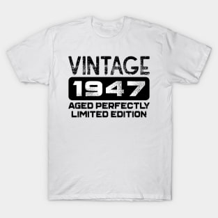 Birthday Gift Vintage 1947 Aged Perfectly T-Shirt